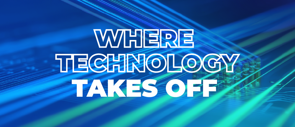 Where Technology Takes Off