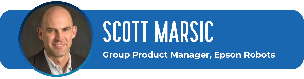 Scott Marsic, Group Product Manager, Epson Robots