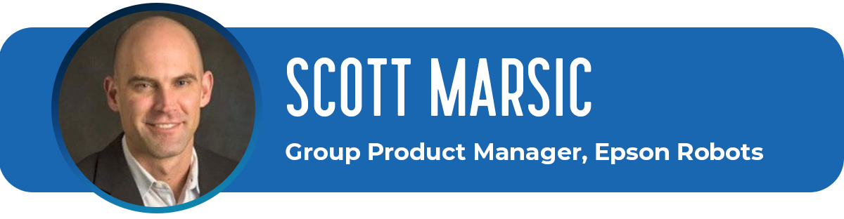 Scott Marsic, Group Product Manager, Epson Robots