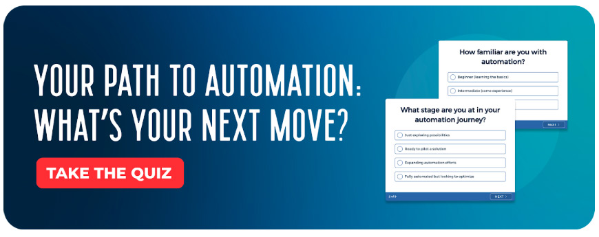 YOUR PATH TO AUTOMATION: WHAT'S YOUR NEXT MOVE?' with a 'TAKE THE QUIZ' button. A preview of quiz questions is shown on the right, including 'How familiar are you with automation?' and 'What stage are you at in your automation journey?